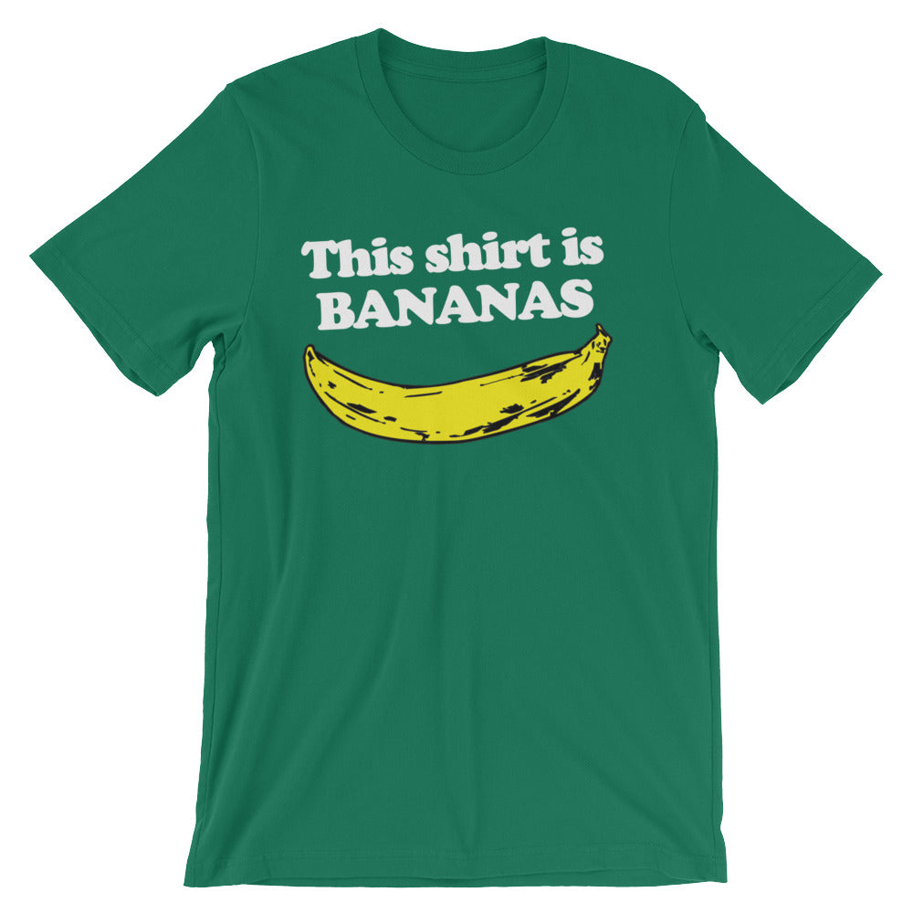 This Shirt Is Bananas T-Shirt (Unisex)