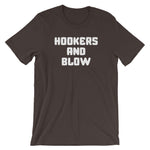 Hookers & Blow T-Shirt (Unisex)