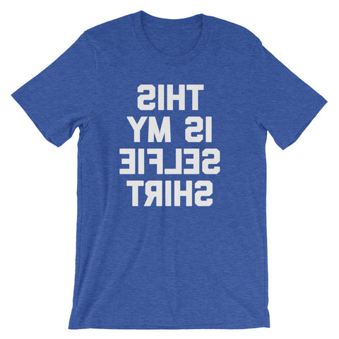 This Is My Selfie Shirt T-Shirt (Unisex)