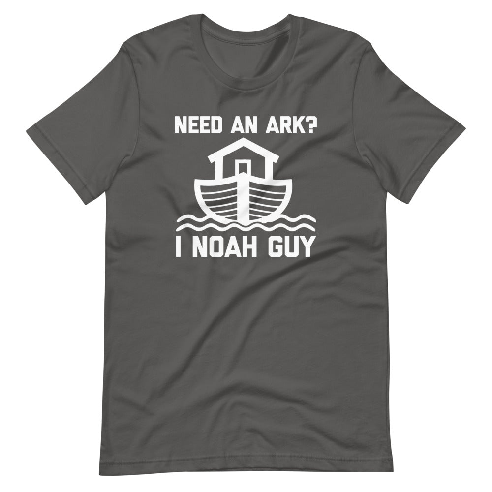 Need An Ark? I Noah Guy T-Shirt (Unisex)