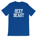 Sexy Beast T-Shirt (Unisex)