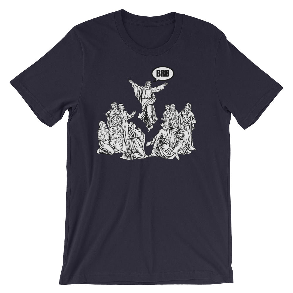Jesus BRB T-Shirt (Unisex)