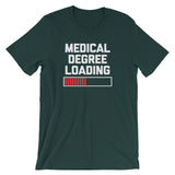 Medical Degree Loading T-Shirt (Unisex)