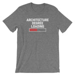 Architecture Degree Loading T-Shirt (Unisex)