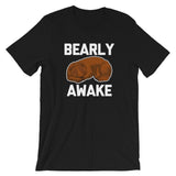 Bearly Awake T-Shirt (Unisex)