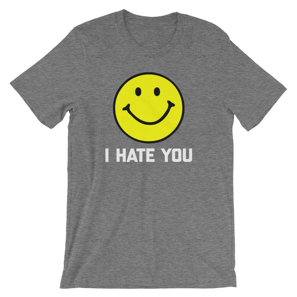 I Hate You T-Shirt (Unisex)