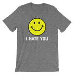 I Hate You T-Shirt (Unisex)