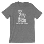 Weapons Of Grass Destruction T-Shirt (Unisex)