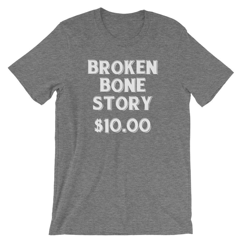Broken Bone Story T-Shirt (Unisex)