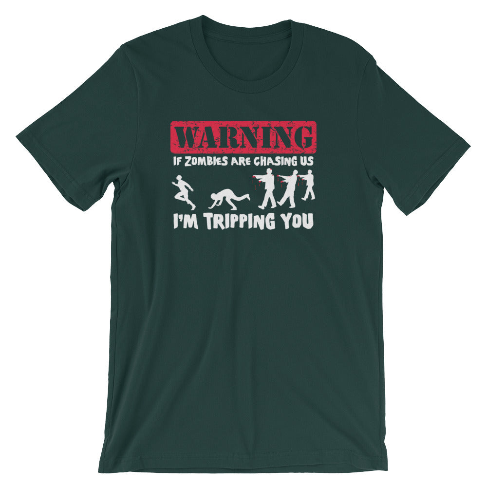 If Zombies Are Chasing Us, I'm Tripping You T-Shirt (Unisex)