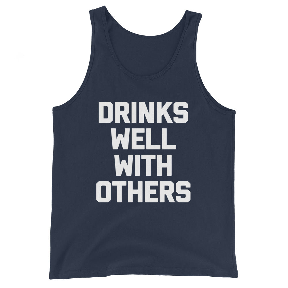 Drinks Well With Others Tank Top (Unisex)