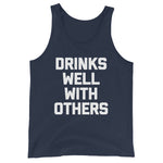 Drinks Well With Others Tank Top (Unisex)