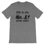 This Is My Otter Shirt T-Shirt (Unisex)