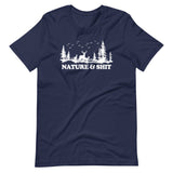 Nature And Shit T-Shirt (Unisex)