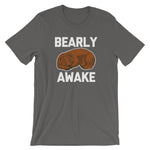 Bearly Awake T-Shirt (Unisex)