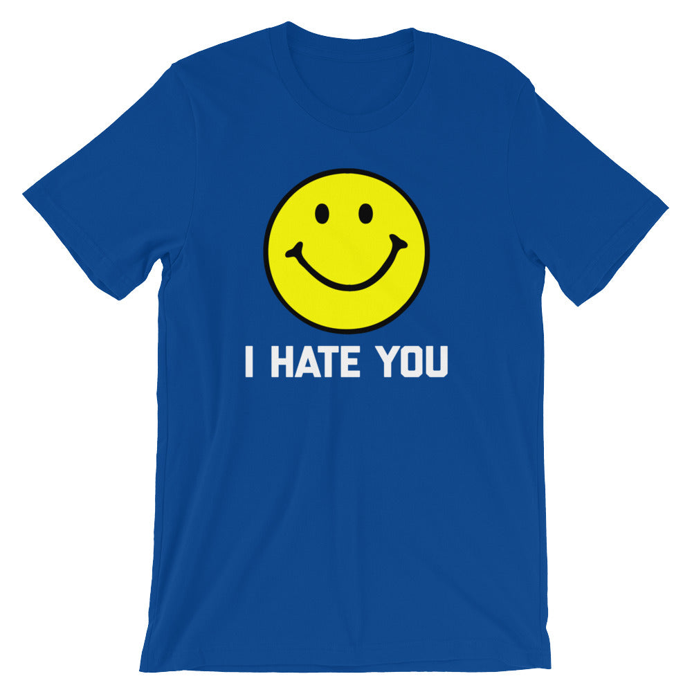 I Hate You T-Shirt (Unisex)