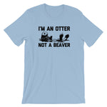 I'm An Otter, Not A Beaver T-Shirt (Unisex)