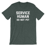 Service Human (Do Not Pet) T-Shirt (Unisex)