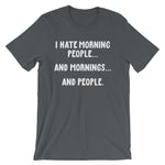 I Hate Morning People T-Shirt (Unisex)