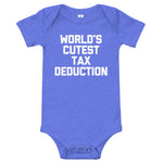 World's Cutest Tax Deduction Infant Bodysuit (Baby)