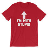 I'm With Stupid T-Shirt (Unisex)