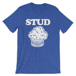 Stud Muffin T-Shirt (Unisex)