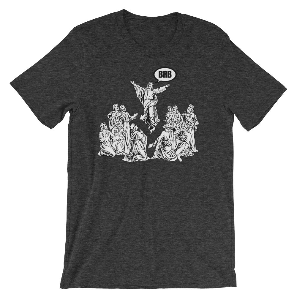 Jesus BRB T-Shirt (Unisex)