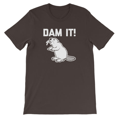 Dam It! T-Shirt (Unisex)