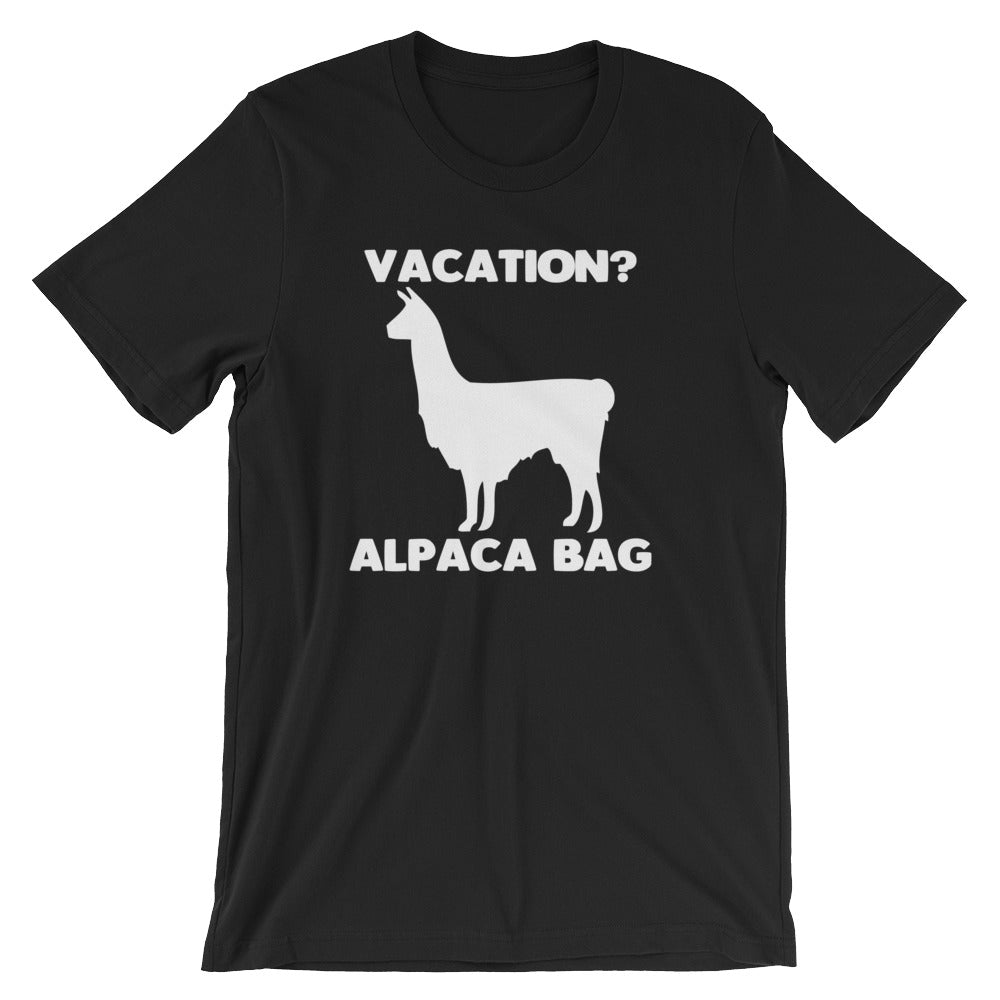 Vacation? Alpaca Bag T-Shirt (Unisex)