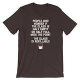 The Glass Is Refillable T-Shirt (Unisex)