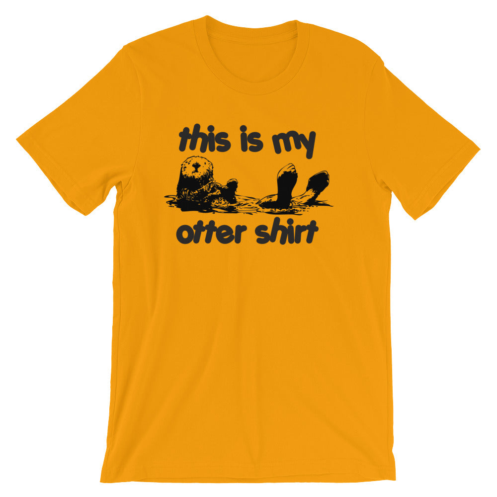 This Is My Otter Shirt T-Shirt (Unisex)