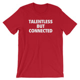 Talentless But Connected T-Shirt (Unisex)
