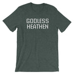 Godless Heathen T-Shirt (Unisex)