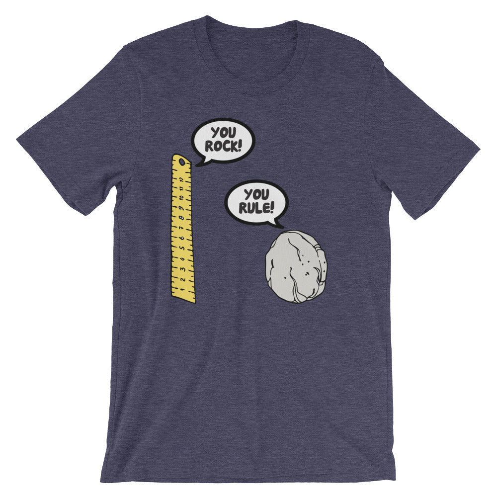 You Rock! You Rule! T-Shirt (Unisex)