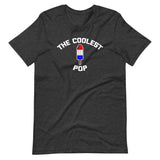 The Coolest Pop T-Shirt (Unisex)