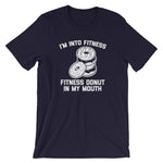 I'm Into Fitness (Fitness Donut In My Mouth) T-Shirt