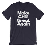 Make Chili Great Again T-Shirt (Unisex)
