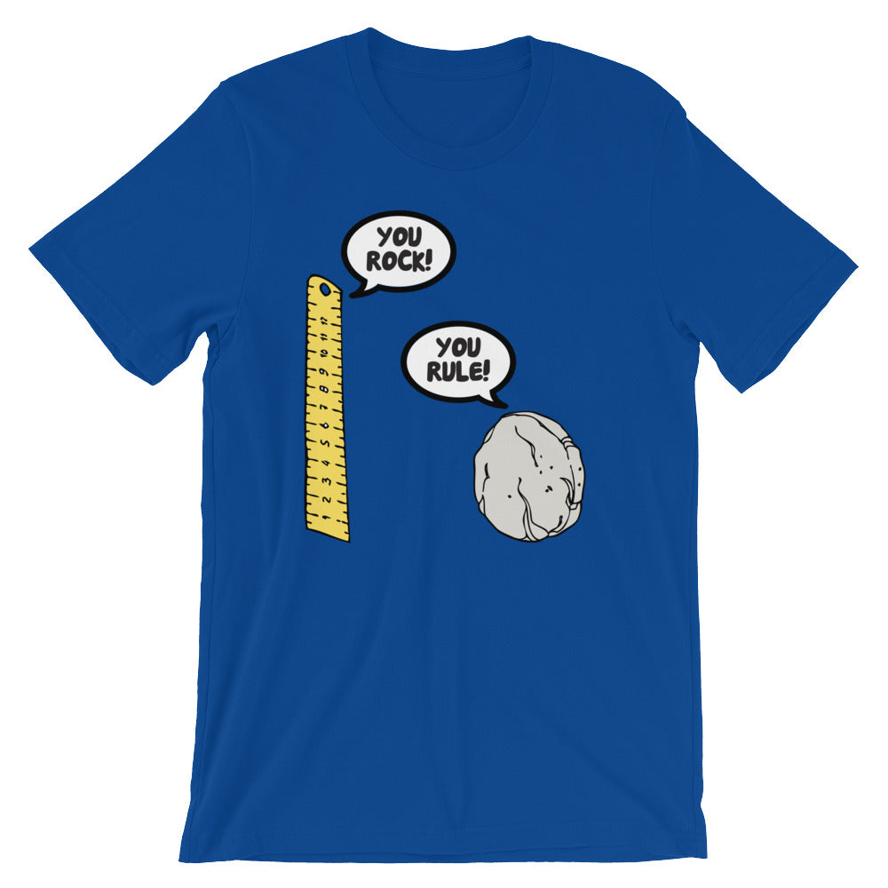 You Rock! You Rule! T-Shirt (Unisex)