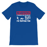 If Zombies Are Chasing Us, I'm Tripping You T-Shirt (Unisex)