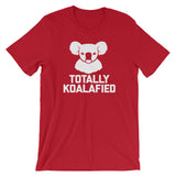 Totally Koalafied T-Shirt (Unisex)