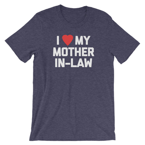 I Love My Mother-In-Law T-Shirt (Unisex)