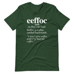 Coffee (Eeffoc Definition) T-Shirt (Unisex)