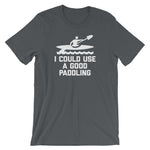 I Could Use A Good Paddling T-Shirt (Unisex)