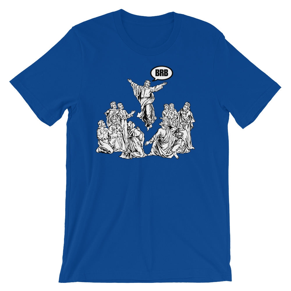 Jesus BRB T-Shirt (Unisex)