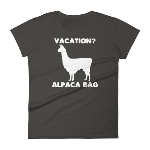 Vacation? Alpaca Bag T-Shirt (Womens)