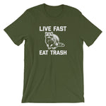 Live Fast, Eat Trash T-Shirt (Unisex)
