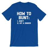 How To Bunt T-Shirt (Unisex)