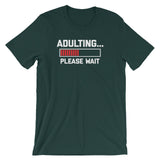 Adulting... Please Wait T-Shirt (Unisex)