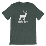 Buck Off T-Shirt (Unisex)
