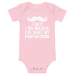 I Say! I Do Believe I've Shat My Pantaloons Infant Bodysuit (Baby)